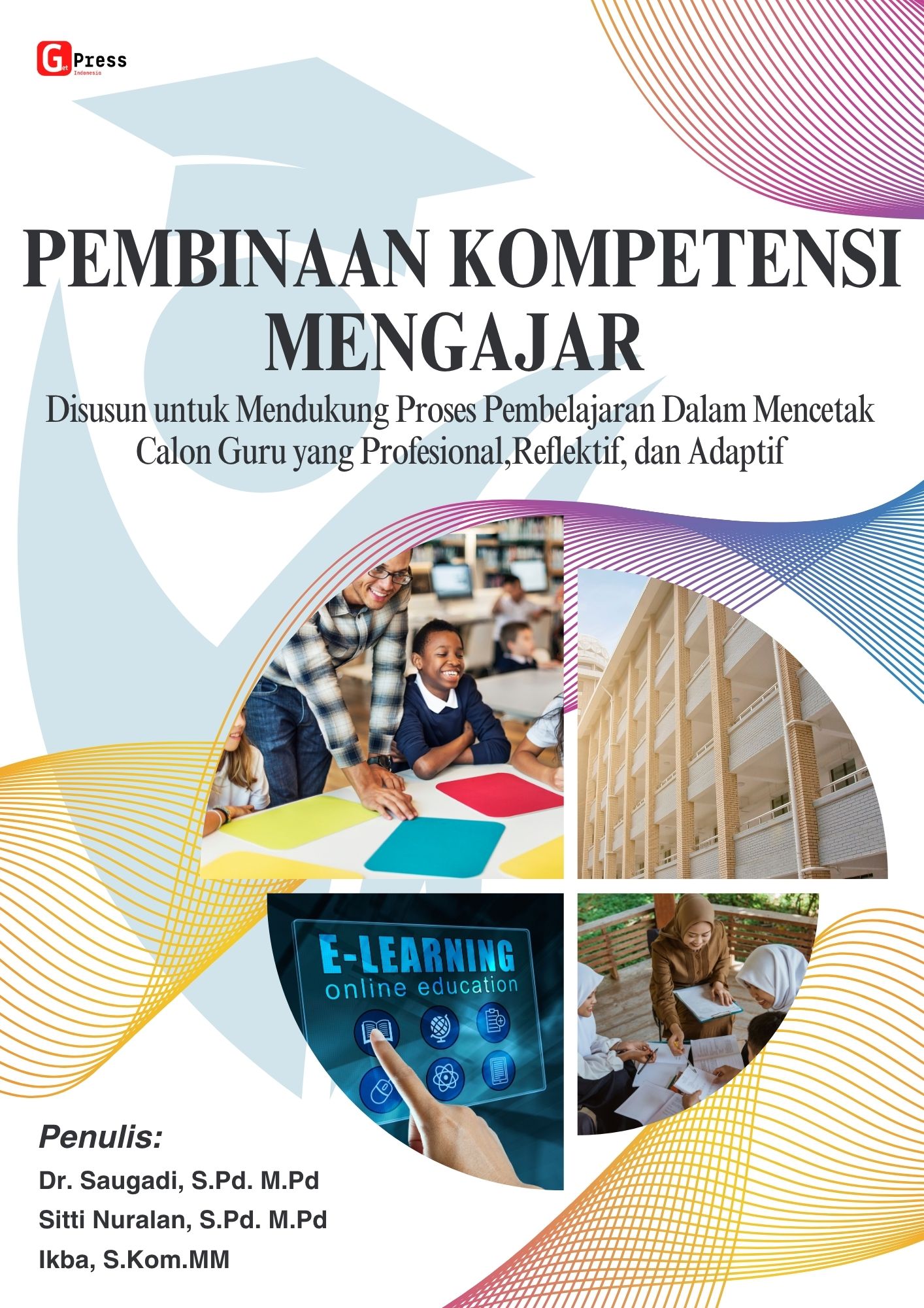 PEMBINAAN KOMPETENSI MENGAJAR Disusun untuk mendukung proses pembelajaran dalam mencetak calon guru yang profesional, reflektif, dan adaptif.